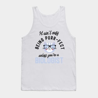 Biologist Cat Gifts for Cat Lovers - It ain't easy being Purr Fect Tank Top